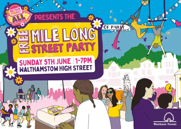 Waltham Forest for all presents the free mile long street party Sunday 5 June 1-7pm Walthamstow High Street