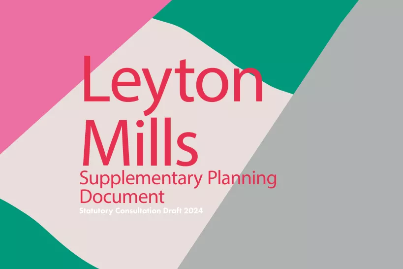 Leyton Mills Supplementary Planning Document 
